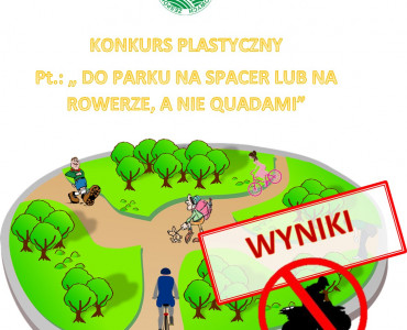 Wyniki konkursu "Do parku na spacer lub na rowerze a nie quadami"