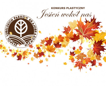 Konkurs plastyczny „PRZYSTANEK KRAJOBRAZ - JESIEŃ WOKÓŁ NAS” rozstrzygnięty !
