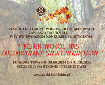 IV Wojewódzki Konkurs Plastyczny „Jesień wokół nas- zaczarowany świat wąwozów”