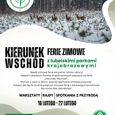 Kierunek Wschód - ferie zimowe z lubelskimi parkami krajobrazowymi