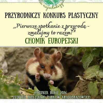 Przyrodniczy Konkurs Plastyczny „Pierwsze spotkanie z przyrodą-zmalujmy to razem!” Chomik europejski – Gatunek roku 2026