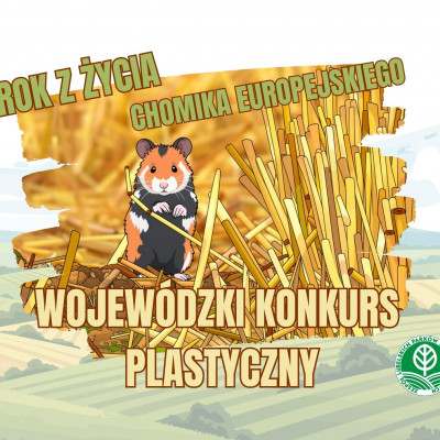 Wojewódzki konkurs plastyczny na komiks "Rok z życia chomika europejskiego"