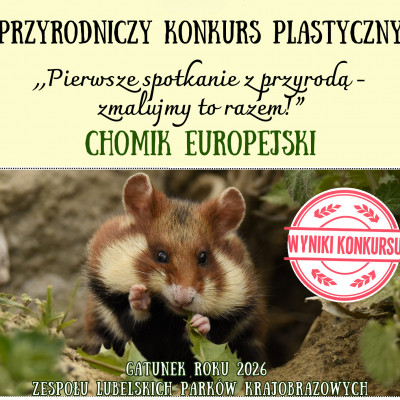 Wyniki Konkursu Plastycznego "Pierwsze spotkanie z przyrodą - zmalujmy to razem"