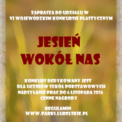 Zapraszamy do udziału w VI Wojewódzkim Konkursie Plastycznym „Jesień wokół nas- Oblicza Pani Jesieni”