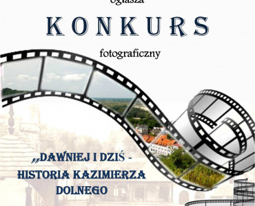 „Dawniej i dziś - Historia Kazimierza Dolnego w obiektywie”